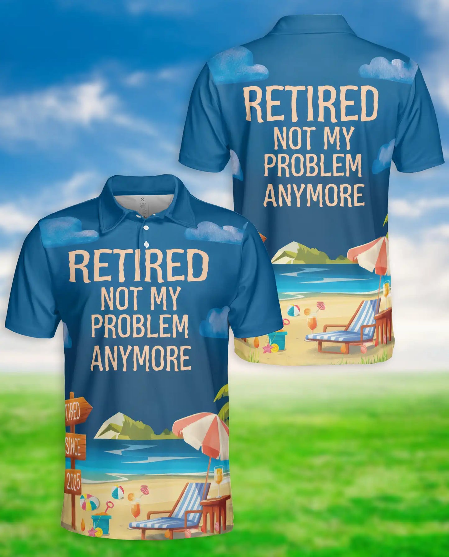 Retired Not My Problem Polo Shirt – Funny Beach Style | Netecom