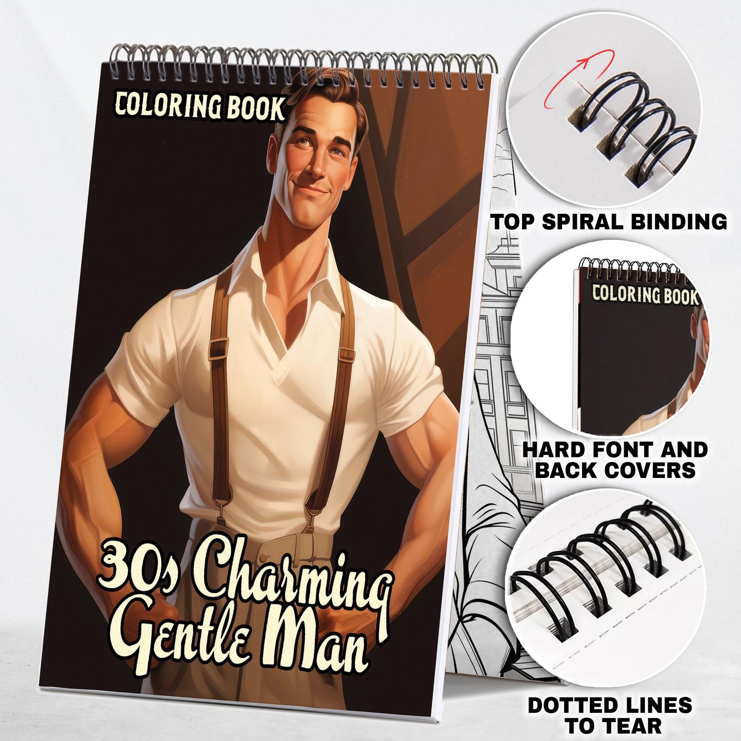 30s Charming Gentle Man Spiral Bound Coloring Book, Discover Classic Charm with 30 Enchanting Coloring Pages, Unleashing Your Creativity in the World of Charming Gentlemen