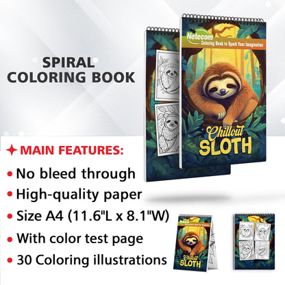 Chillout Sloth Spiral Bound Coloring Book, Unleash Your Creativity with 30 Chilled-out Sloth Coloring Pages for a Relaxing and Inspiring Coloring Adventure