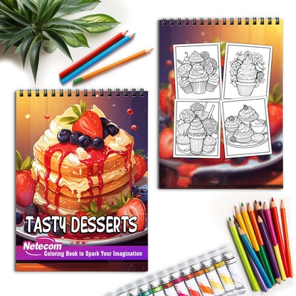 Tasty Deserts Spiral Bound Coloring Book, Savor 30 Dazzling Coloring Pages, Fostering Focus and Creativity as You Celebrate the Artistry of Culinary Creations