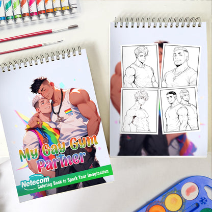 My Gay Gym Partner Spiral Bound Coloring Book: Unleash Your Creativity in a Gym Setting with 30 Empowering Pages of LGBTQ+ Gym Scenes