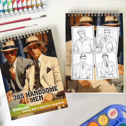 30s Handsome Men Spiral Bound Coloring Book, Discover Timeless Elegance with 30 Enchanting Coloring Pages, Unleashing Your Creativity in the World of Handsome Men