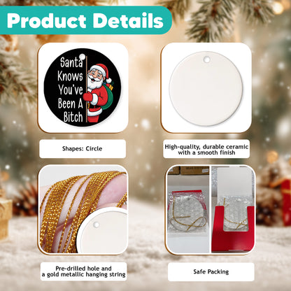 Netecom Funny Santa Claus Christmas Ornament, Santa Knows You've Been Ceramic Ornament for Xmas Tree Hanging Decorations Gift, Gifts for Friends & Family, Holiday Party Present