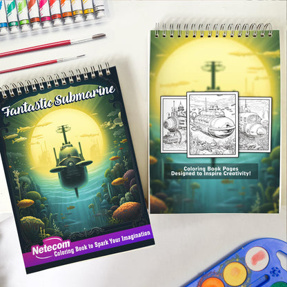 Fantastic Submarine Spiral Bound Coloring Book, Discover the Magic of the Deep: 30 Whimsical Coloring Pages of Fantastic Submarine Journeys