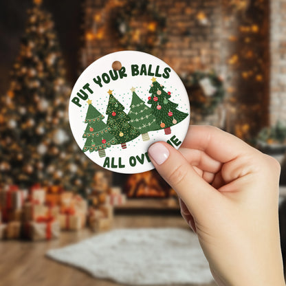 Netecom Funny Put Your Balls All Over Me Ornament for Christmas Tree Hanging Decorations Gift, Funny Gag Gifts for Men Women, Holiday Party Present