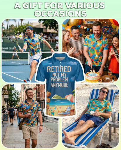 Retired Not My Problem Polo Shirt – Funny Beach Style | Netecom
