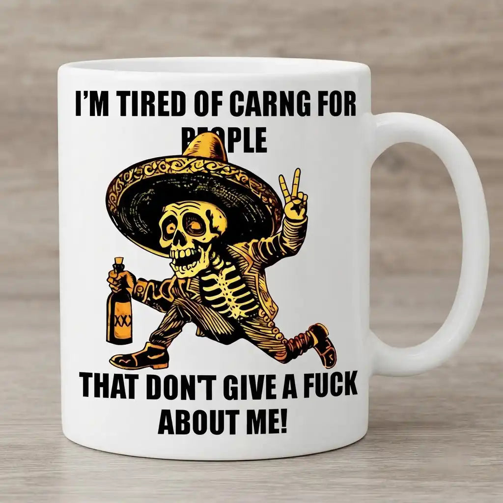 Sarcastic Skeleton Coffee Mug, Funny Attitude Coffee Cup, Mexican Inspired Skull Novelty Mug
