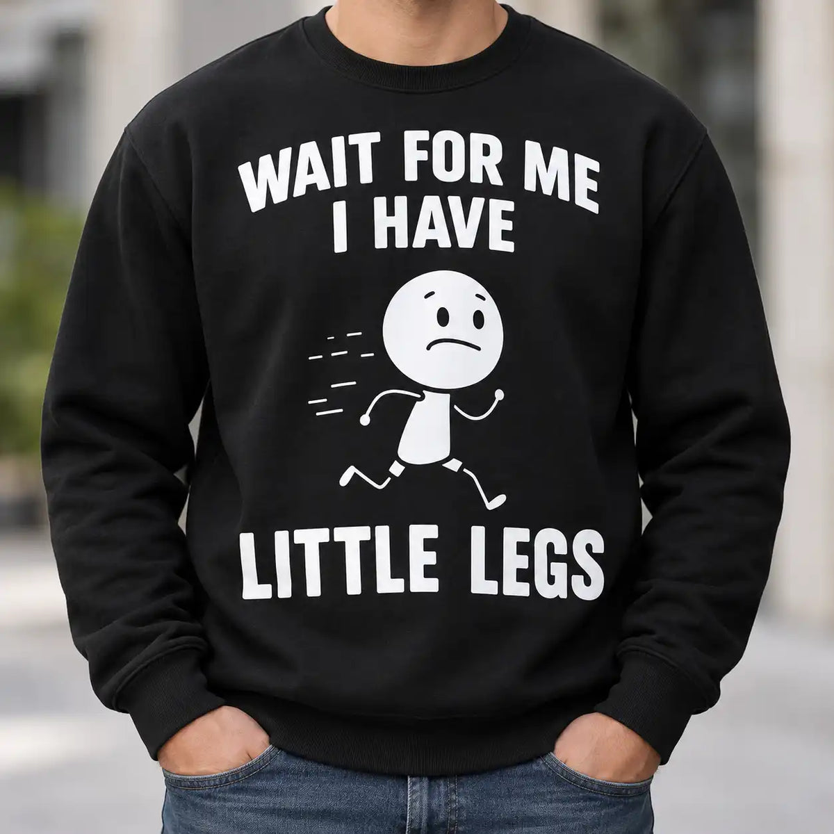 Wait For Me I Have Little Legs Shirt, Funny Short People T-Shirt, Cute Walking Humor Gag Gift Graphic Tee
