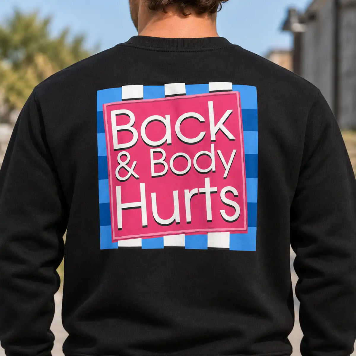 Back & Body Hurts Shirt, Funny Parody Graphic T-Shirt, Sarcastic Aging & Gym Soreness Gag Gift Tee