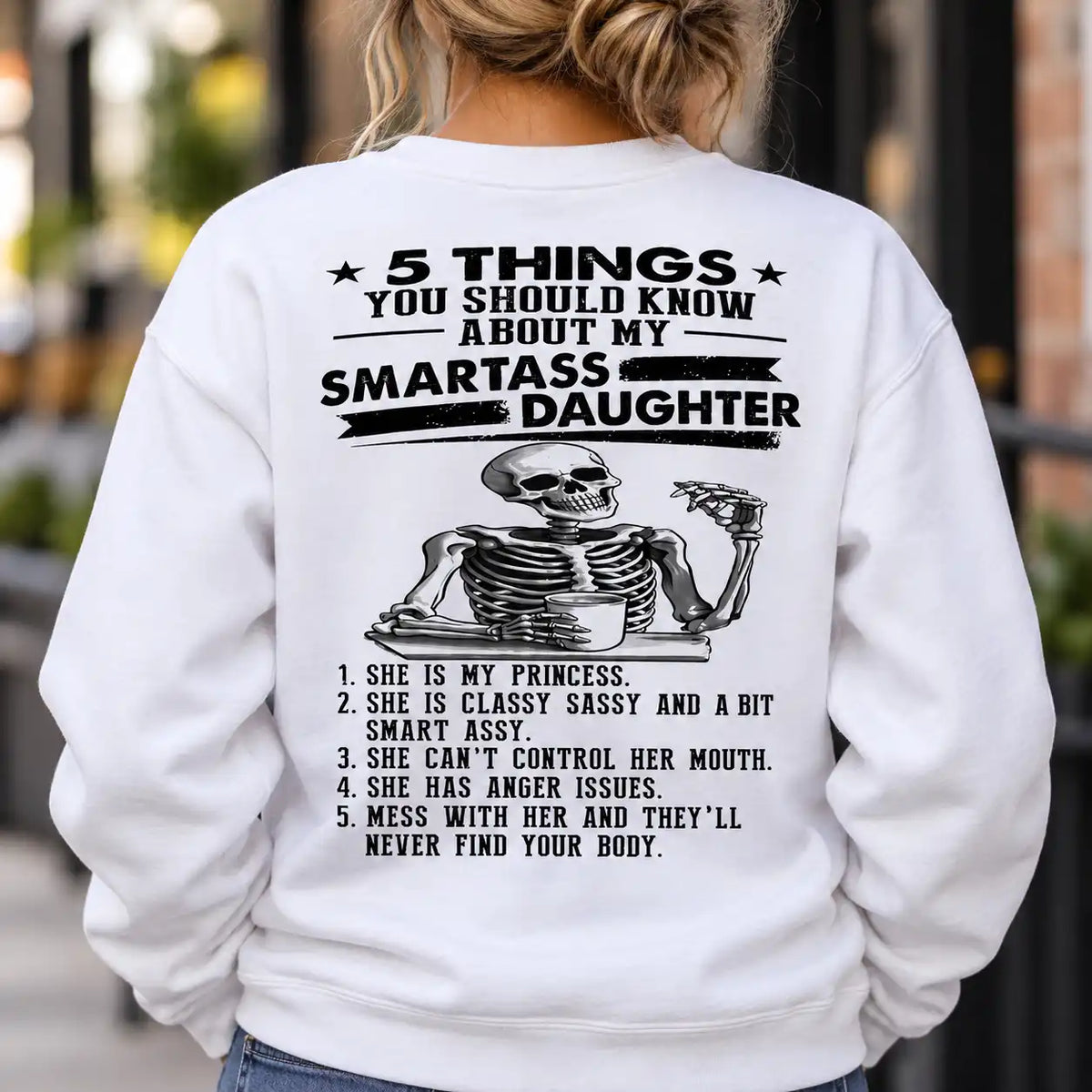 Funny Daughter T-Shirt, Smartass Daughter Skeleton Shirt, Sassy Daughter Graphic Tee