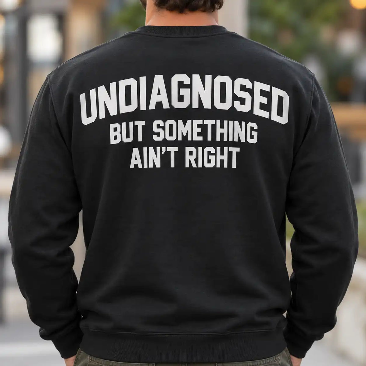 Undiagnosed But Something Ain't Right Shirt, Funny Sarcastic Varsity Back Print T-Shirt, Relatable Humor Gag Gift Tee