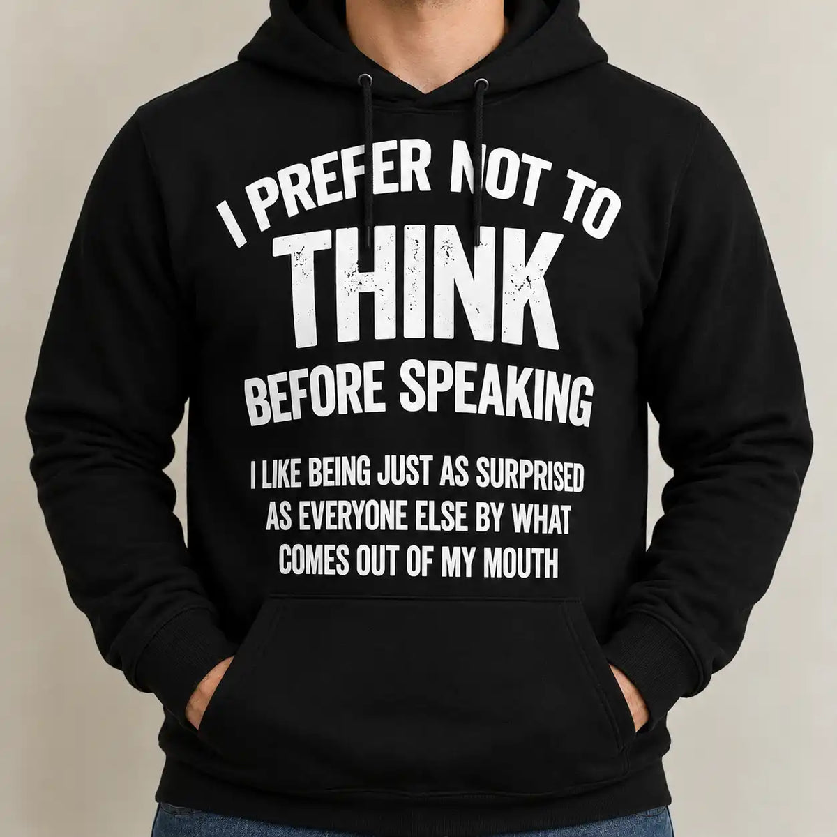 I Prefer Not To Think Before Speaking Shirt, Funny Sarcastic Quote T-Shirt, Witty Humor Gag Gift Tee