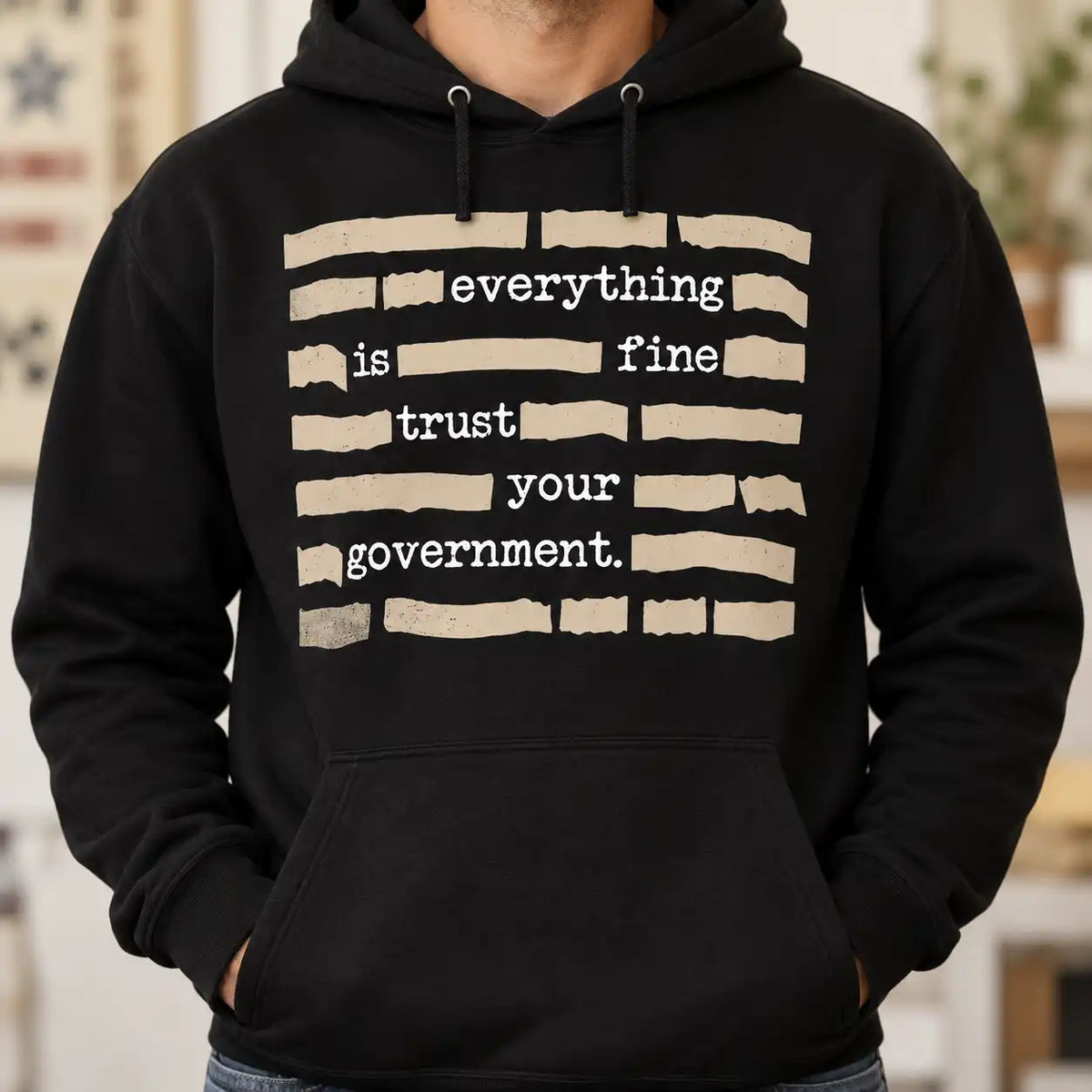 Everything Is Fine Trust Your Government Shirt, Sarcastic Political Satire T-Shirt, Anti Establishment Gag Gift Tee