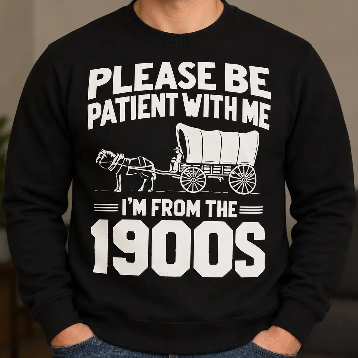 Please Be Patient I'm From The 1900s T-Shirt, Funny Vintage Western Graphic Tee