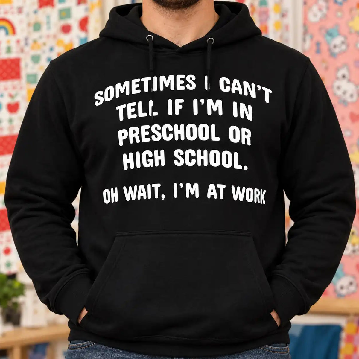 Sometimes I Can't Tell If I'm In Preschool Or High School Shirt, Funny Sarcastic Work Humor T-Shirt, Coworker Gag Gift Tee