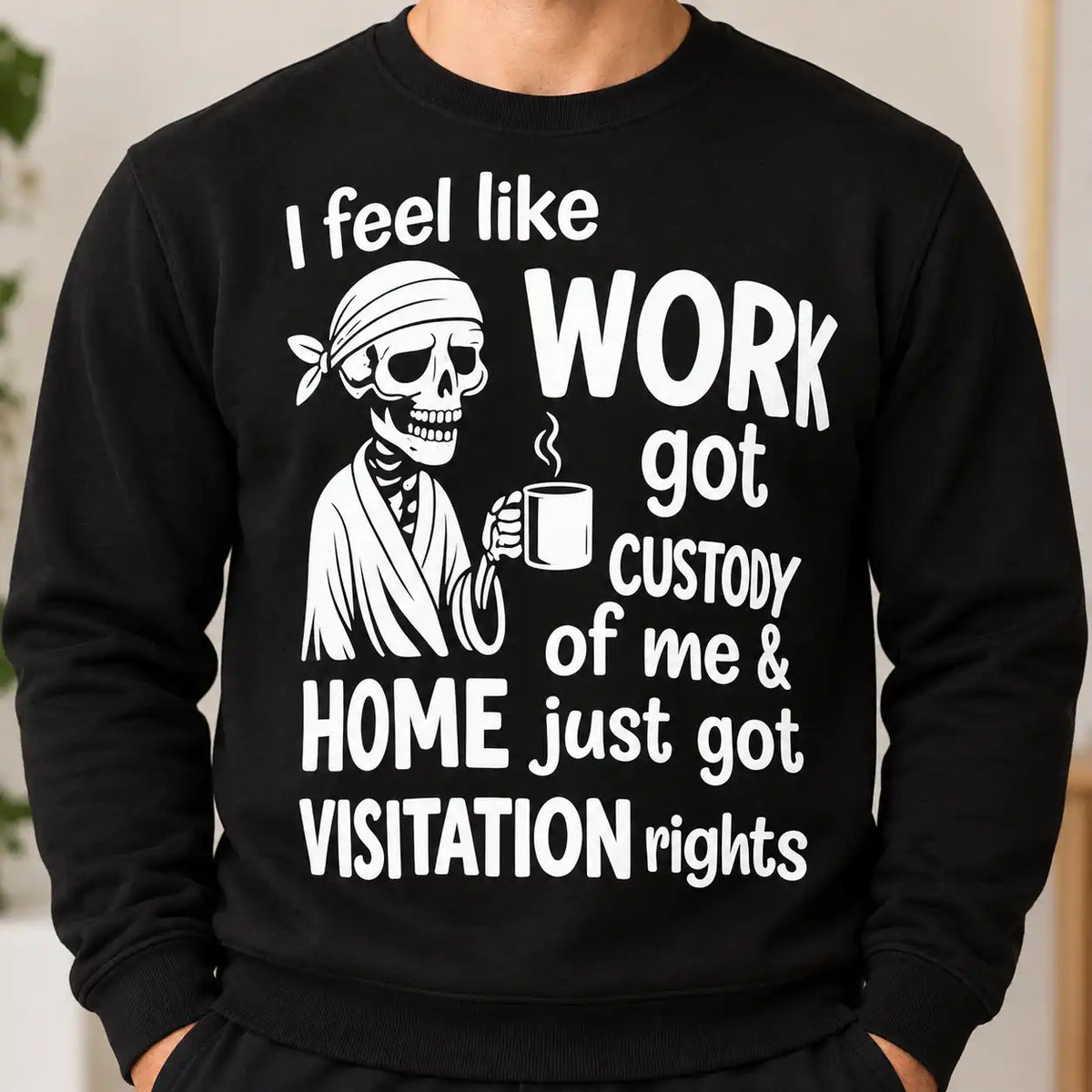 Work Got Custody Of Me Shirt, Funny Tired Skeleton Coffee T-Shirt, Sarcastic Office Humor Gag Gift Tee