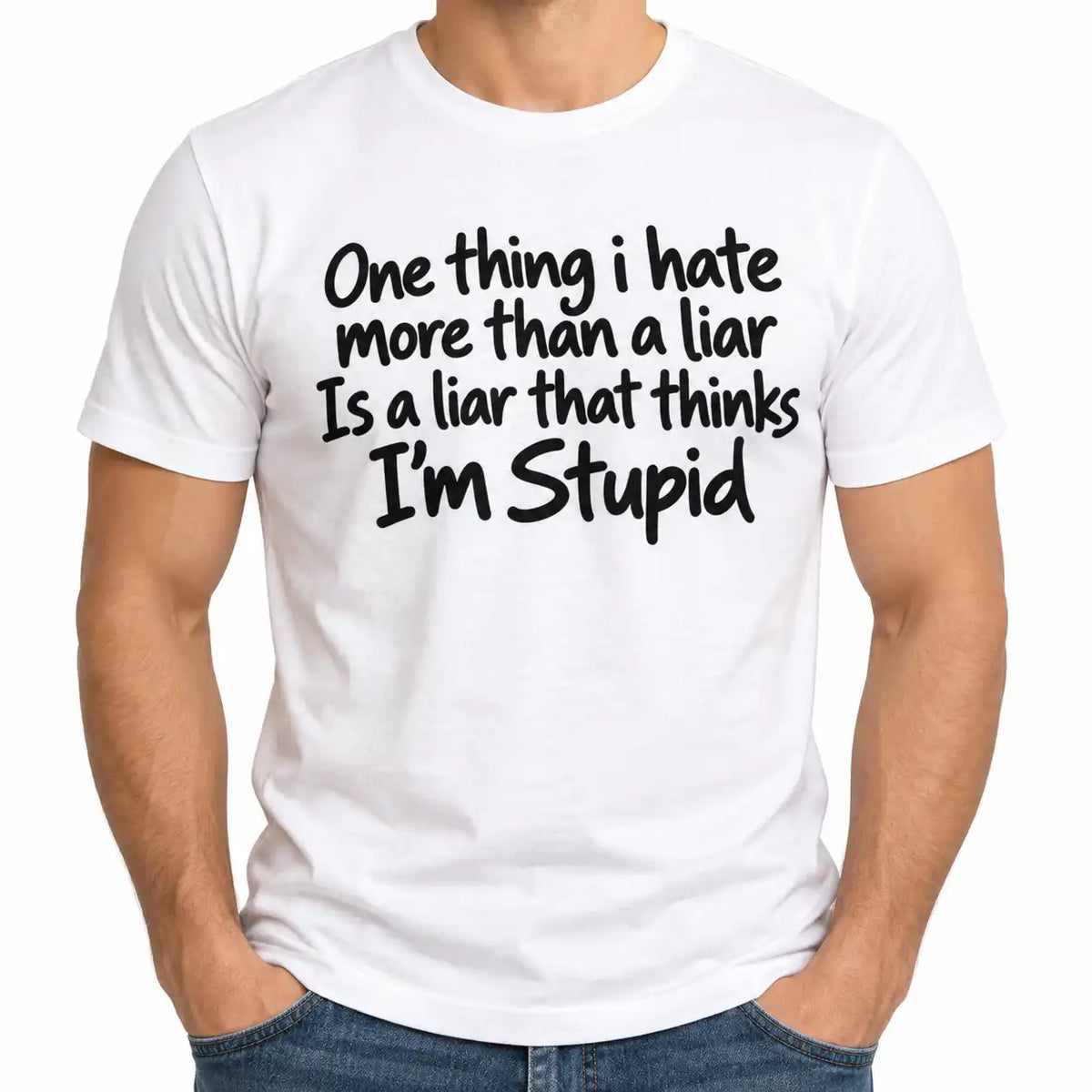 Funny Sarcastic T-Shirt, Liar Who Thinks I'm Stupid Quote Tee, Rude Humor Shirt