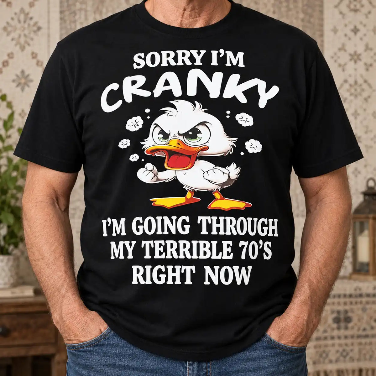 Sorry I'm Cranky I'm Going Through My Terrible 70's Shirt, Funny 70th Birthday T-Shirt, Sarcastic Duck Graphic Tee