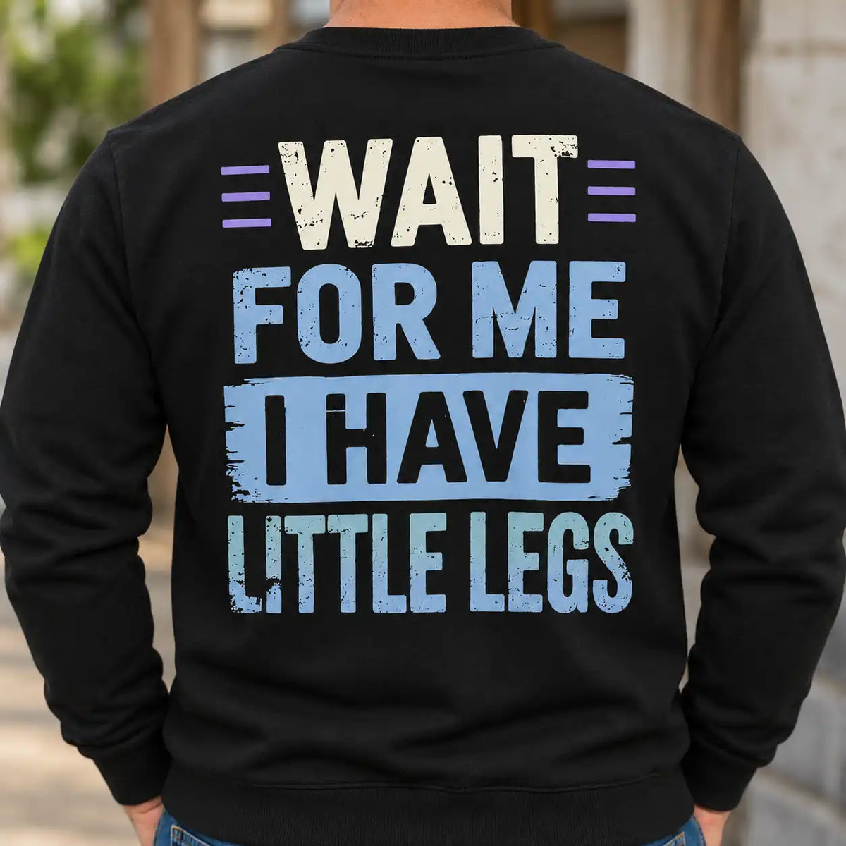 Funny Little Legs T-Shirt, Sarcastic Quote Graphic Tee for Men