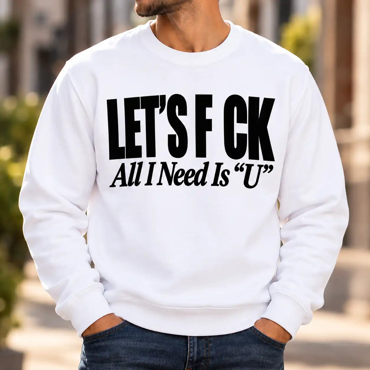 Let's Fck All I Need Is U Funny Adult Humor T-Shirt, Sarcastic Couple Quote Graphic Tee