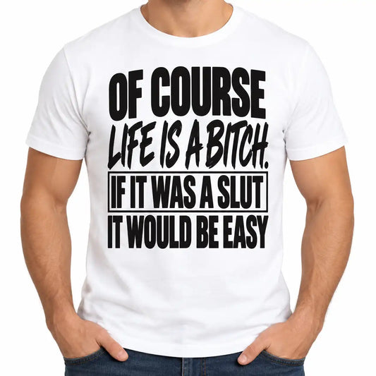 Funny Adult Humor Hoodie, Of Course Life Is a Bitch Graphic Pullover, Sarcastic Rude Quote Sweatshirt