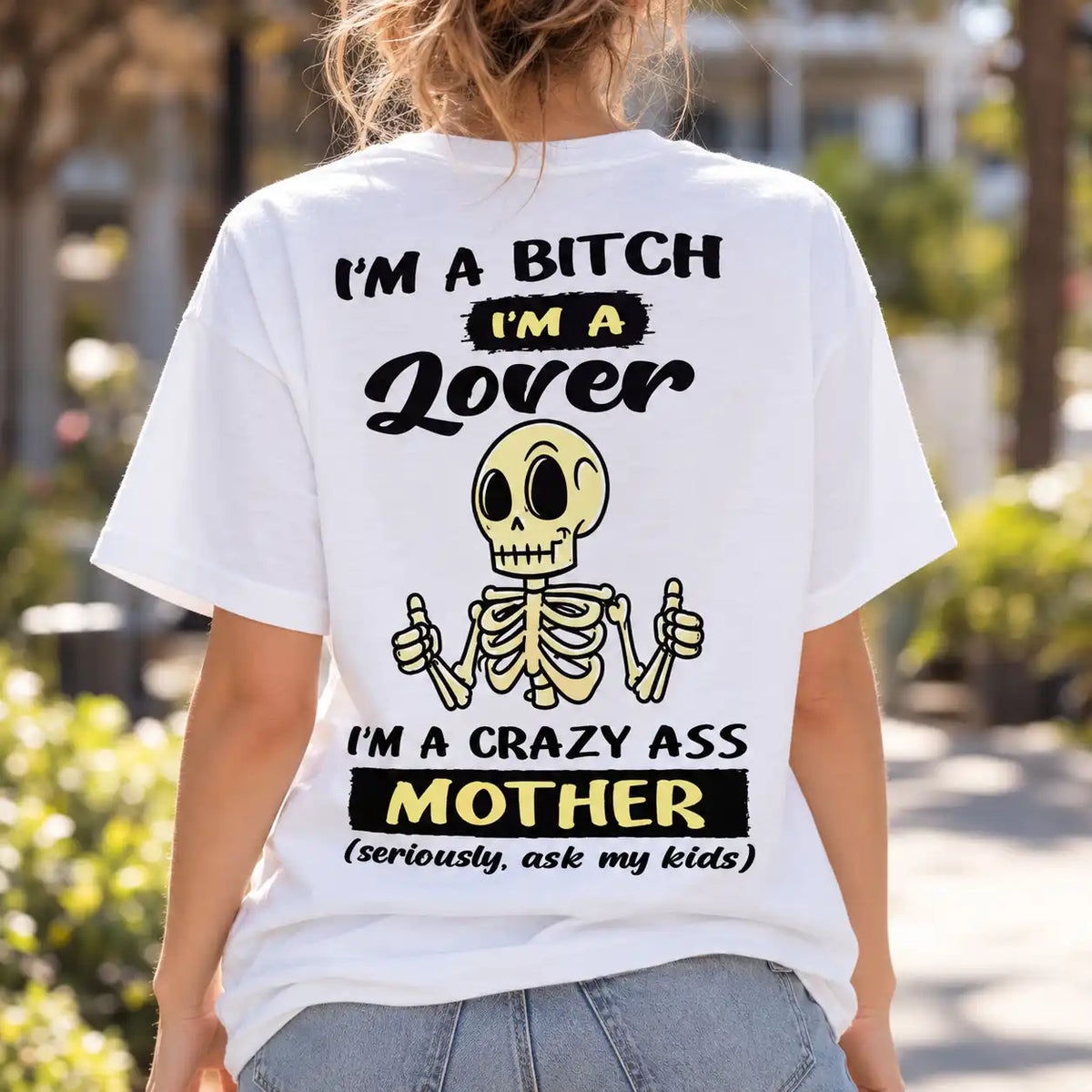 Funny Mom T-Shirt, Crazy Mom Skeleton Graphic Tee, Lover & Mother Funny Shirt, Sassy Mom Gift