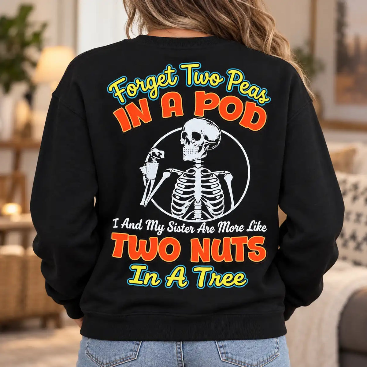 Funny Sister T-Shirt, Two Peas in a Pod Two Nuts in a Tree Skeleton Shirt, Sister Humor Tee