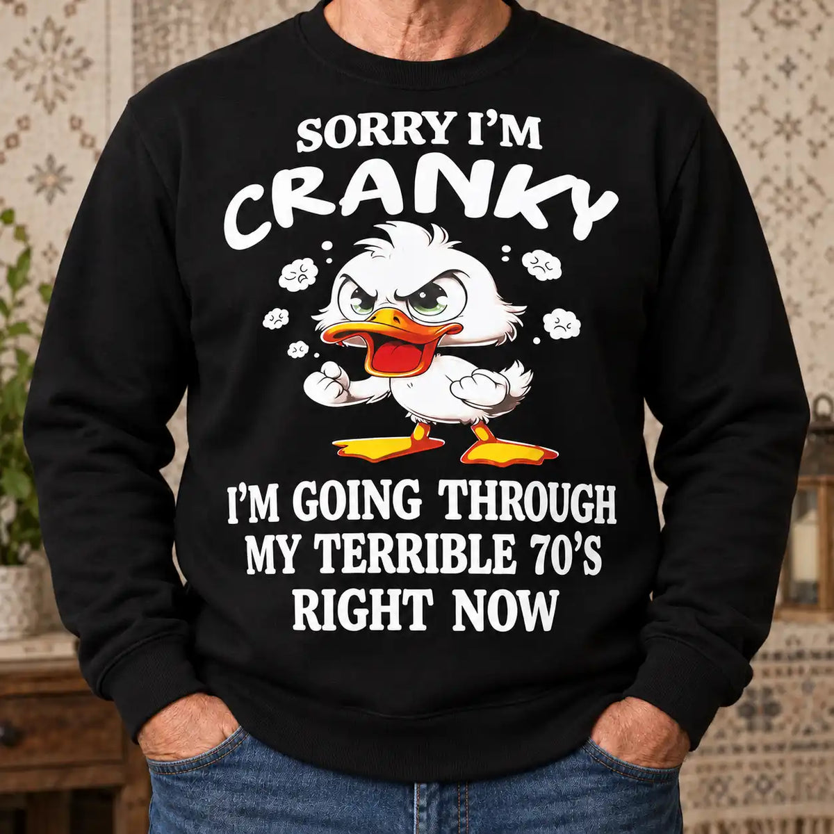 Sorry I'm Cranky I'm Going Through My Terrible 70's Shirt, Funny 70th Birthday T-Shirt, Sarcastic Duck Graphic Tee