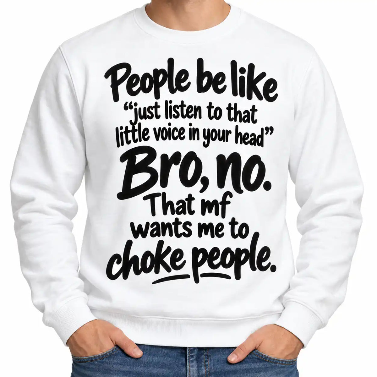 Funny Sarcastic Bro T-Shirt, Just Listen to That Little Voice Graphic Tee, Rude Adult Humor Shirt