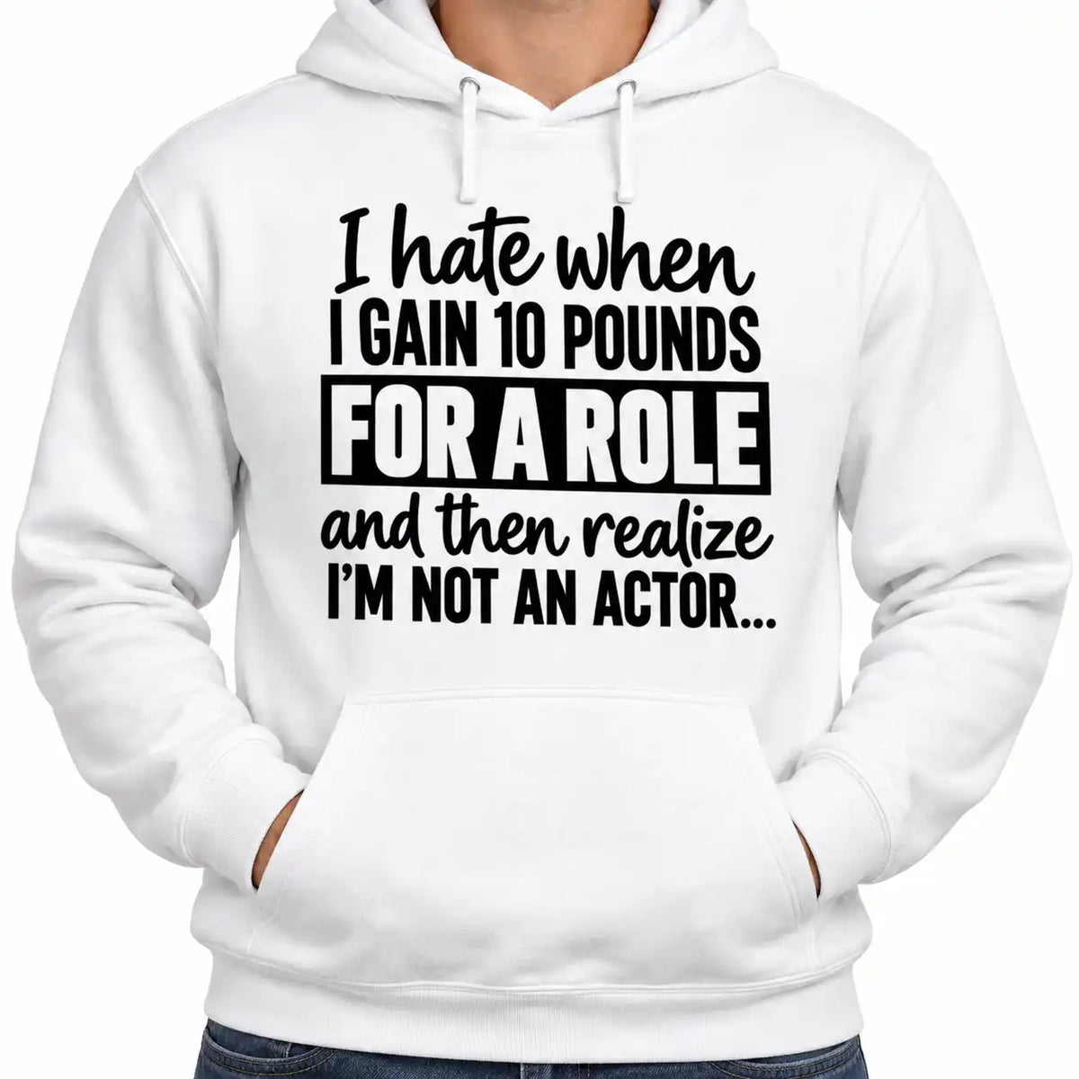 Funny Role T-Shirt, I Gain 10 Pounds for a Role Sarcastic Actor Joke Tee, Funny Movie Humor Shirt