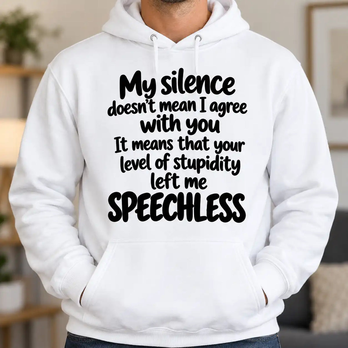 My Silence Doesn't Mean I Agree Funny Sarcastic T-Shirt, Rude Humor Graphic Tee