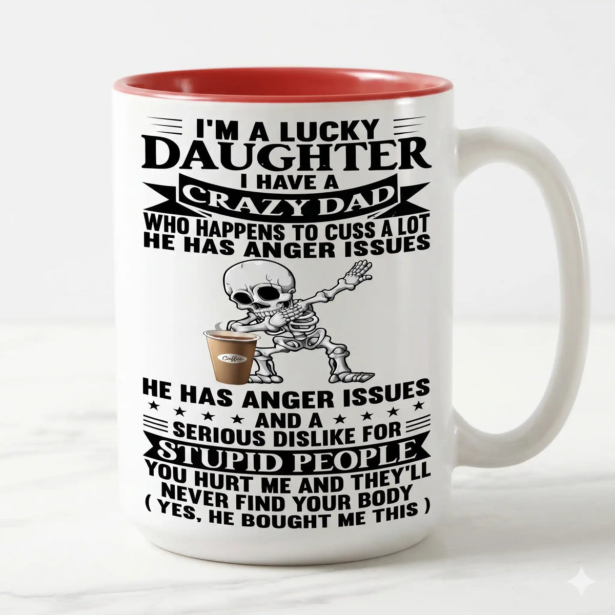 Funny Daughter Mug, Lucky Daughter Crazy Dad Gift, Sarcastic Dad Coffee Cup