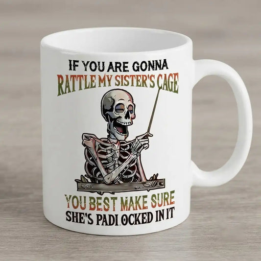 Funny Sister Mug, Protective Sister Gift, Sarcastic Sibling Coffee Cup, Funny Sister Gift