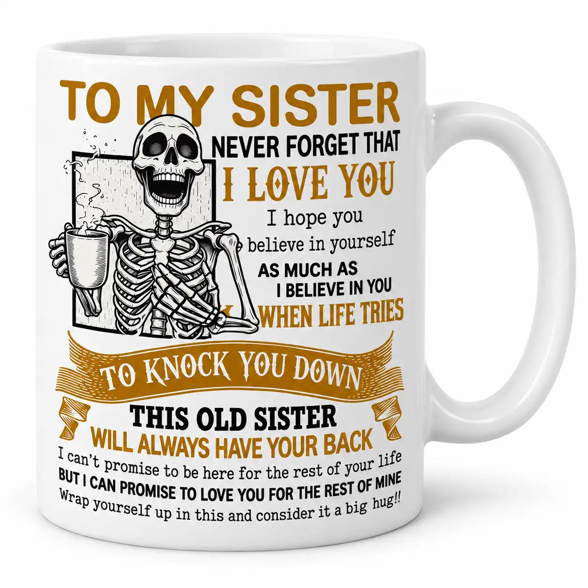 Sister Coffee Mug, Sister Gift, Inspirational Sister Coffee Cup, Loving Gift for Sister