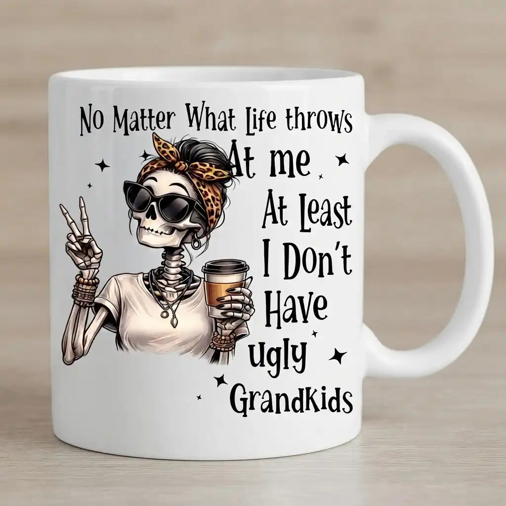 Funny Grandma Coffee Mug, Sarcastic Skeleton Coffee Cup, No Ugly Grandkids Novelty Mug
