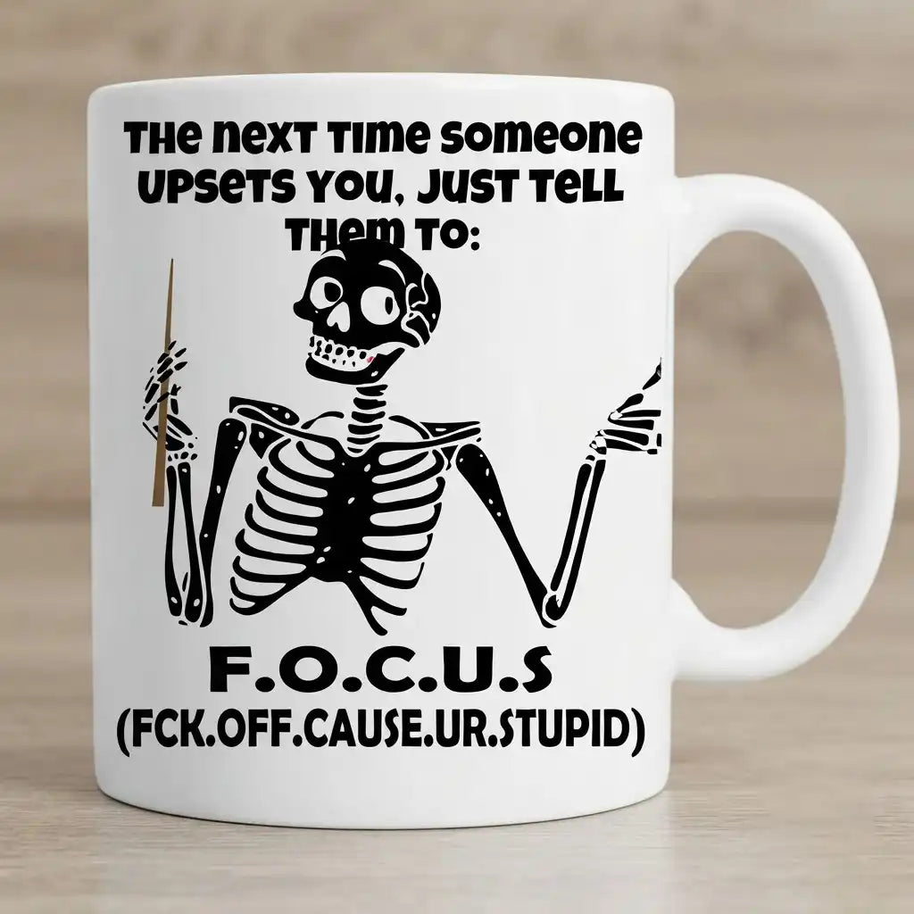 Funny Sarcastic Skeleton Coffee Mug, Sassy Humor Cup, Rude Funny Gift, Attitude Coffee Mug