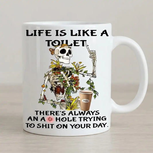 Funny Skeleton Coffee Mug, Sarcastic Life Quote Cup, Humorous Novelty Mug