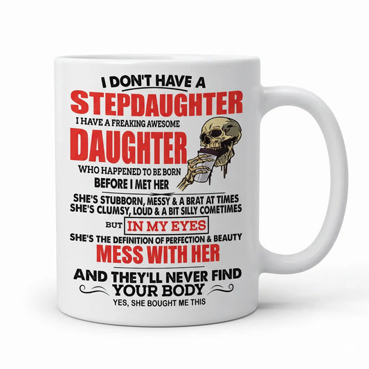 Funny Stepdad Mug, Stepdaughter Gift, Crazy Daughter Coffee Cup, Sarcastic Father Daughter Gift