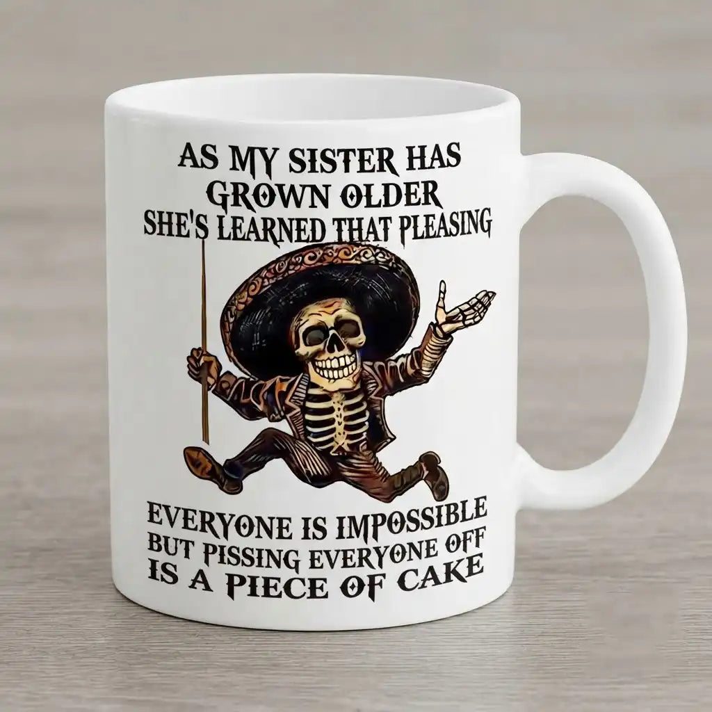 Funny Sister Mug, Sarcastic Sister Coffee Cup, Funny Sister Gift, Sister Birthday Gift