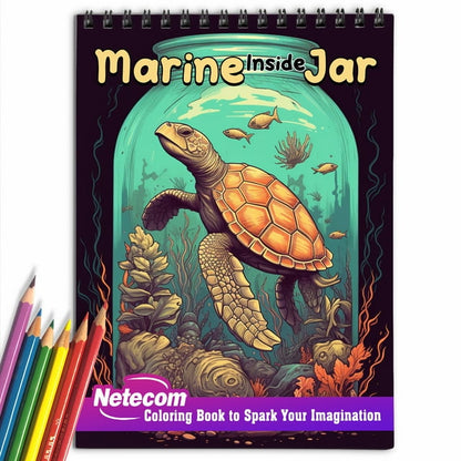 Marine Inside Jar Spiral Bound Coloring Book: Set Your Imagination Free with 30 Pages of Coloring Joy, Unveiling the Mesmerizing Marine Scenes Trapped within Jars