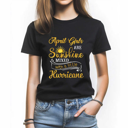 Netecom April Girls Are Sunshine Mixed With A Little Hurricane T-Shirt, Funny Birthday Shirt for Women, Perfect Gift for April Birthday