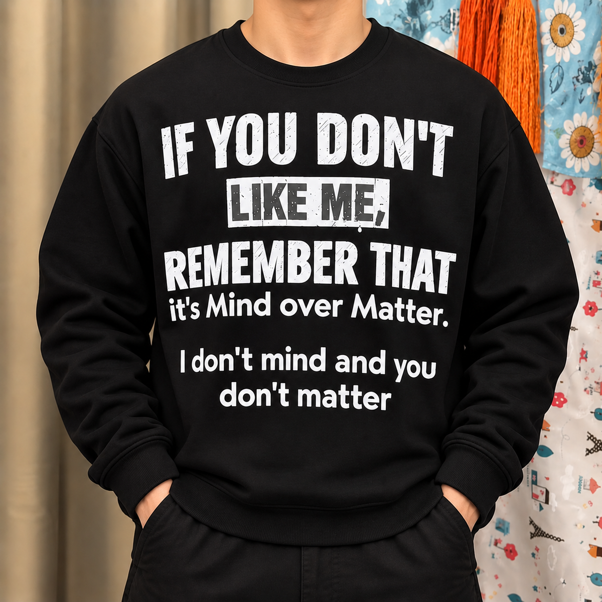 If You Don't Like Me Funny Sarcastic Quote Shirt
