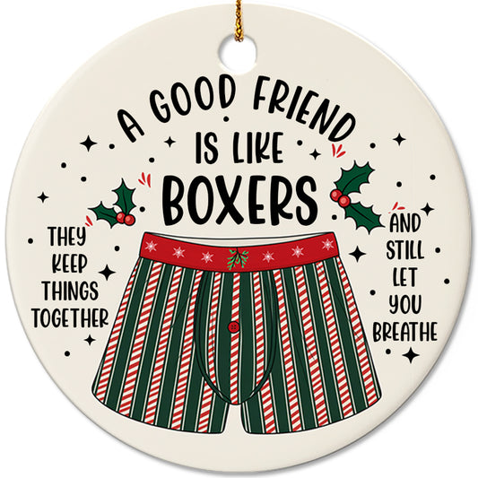 Netecom Funny Best Friend Ornament for Men, A Good Friend is Like Boxers Ceramic Ornament for Christmas Tree Hanging Decorations Gift, Friendship Gifts, Holiday Party Present