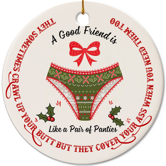 Netecom Funny Best Friend Ornament for Women, A Good Friend is Like a Pair of Panties Ceramic Ornament for Christmas Tree Hanging Decorations Gift, Besties Friendship Gifts, Holiday Present