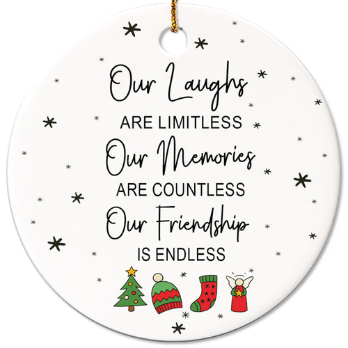 Netecom Best Friend Christmas Ornament, Our Laughs Are Limitless Our Memories Are Countless Our Friendship Is Endless Ceramic Ornament for Xmas Tree Hanging Decorations Gift, Gifts for Besties