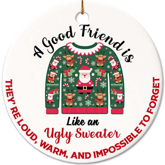 Netecom Funny Best Friend Christmas Ornament, A Good Friend Is Like An Ugly Sweater Ceramic Ornament for Xmas Tree Hanging Decorations Gift, Friendship Gifts for Men Women, Holiday Present