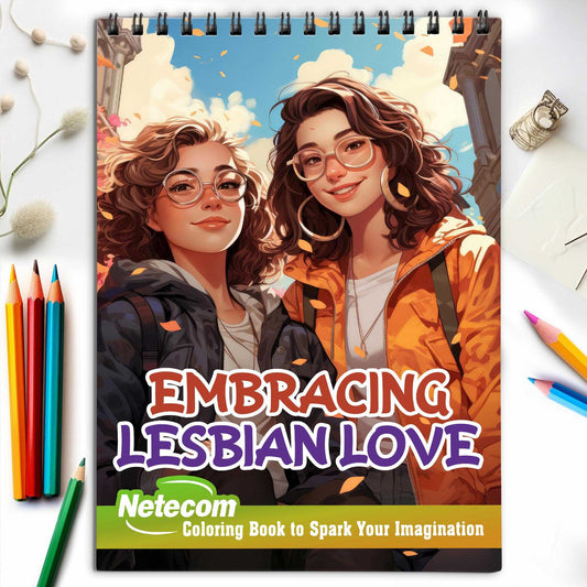 Embracing Lesbian Love Spiral Bound Coloring Book, Discover the Power of Love and Acceptance through 30 Exquisitely Illustrated Coloring Pages of Lesbian Love Stories.