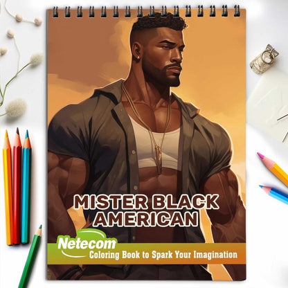 Mister Black American Spiral Bound Coloring Book, Celebrate the Elegance of Black America with 30 Captivating Coloring Pages of Distinguished Black Men for a Stylish and Artistic Journey