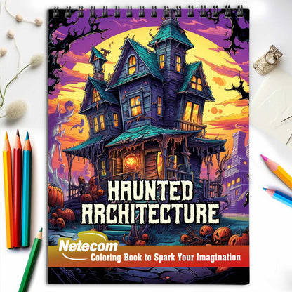 Haunted Architecture Spiral Bound Coloring Book, Embrace the Enigmatic Allure of 30 Enchanting Pages, Where Haunted Edifices Stand Tall.