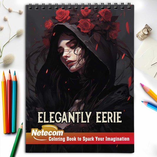 Elegantly Eerie Spiral Bound Coloring Book, Capture the Essence of Gothic Elegance with 30 Striking Coloring Pages for Coloring Aficionados to Bring Out the Unique Personality of Each Elegantly Eerie Woman